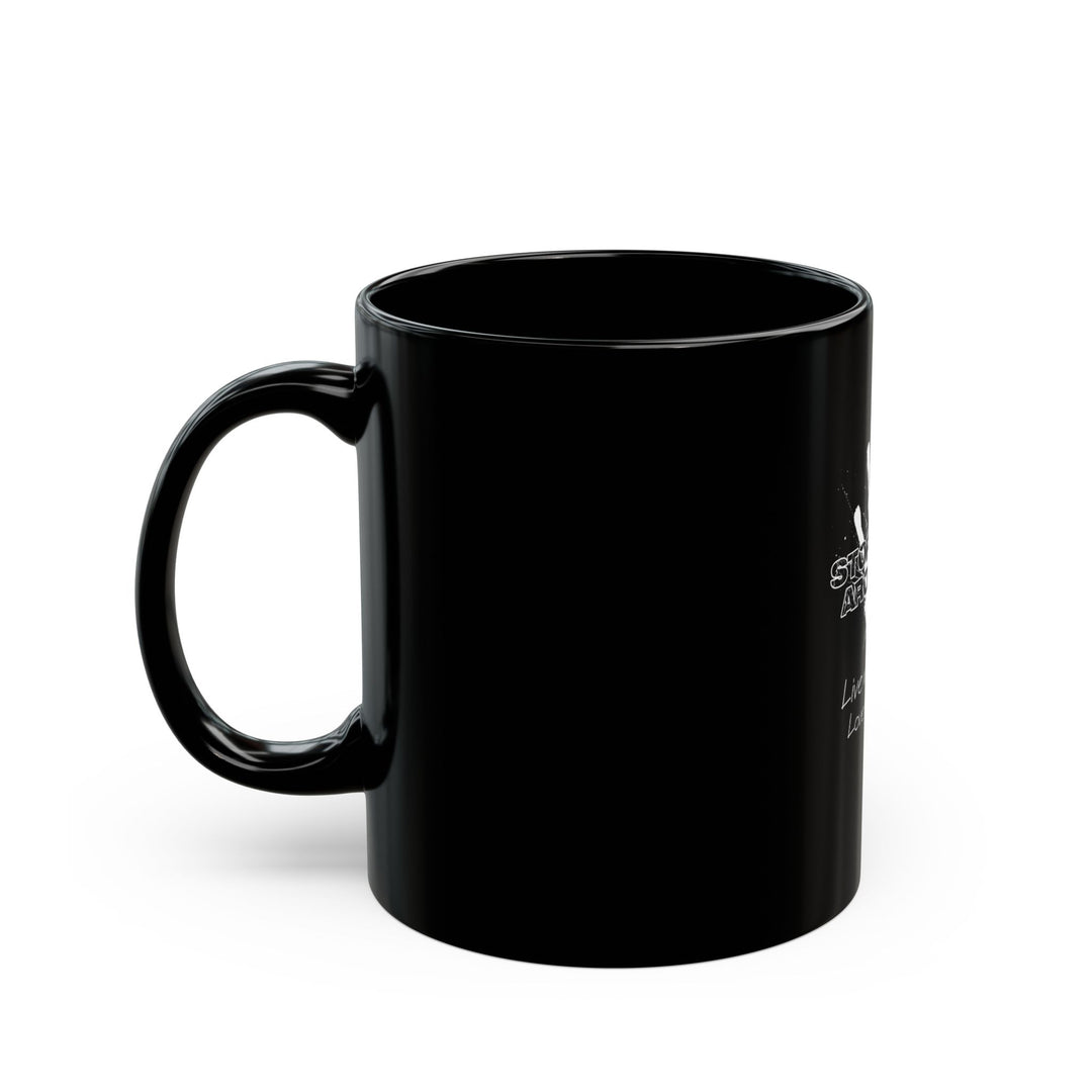 Stop Fk'n Around Black Mug 11oz